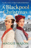 A Blackpool Christmas: a Heart-Warming and Nostalgic Festive Family Saga-the Perfect Winter Read! (Sandgronians Trilogy)