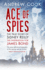 Ace of Spies: the True Story of Sidney Reilly (Revealing History)