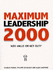 Maximum Leadership: the World's Top Business Leaders Discuss How They Add Value to Their Companies