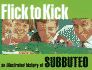 Flick to Kick: an Illustrated History of Subbuteo