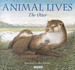 The Otter (Animal Lives)