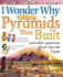 I Wonder Why Pyramids Were Built and Other Questions About Ancient Egypt (I Wonder Why)