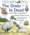 I Wonder Why the Dodo is Dead and Other Questions About Extinct and Endangered Animals