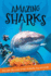 It's All About...Amazing Sharks: Everything You Want to Know About These Sea Creatures in One Amazing Book