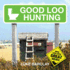 Good Loo Hunting. By Luke Barclay