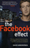 The Facebook Effect: the Inside Story of the Company That is Connecting the World