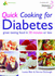 Quick Cooking for Diabetes