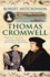 Thomas Cromwell: the Rise and Fall of Henry Viiis Most Notorious Minister