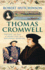 Thomas Cromwell the Rise and Fall of Henry VIII's Most Notorious Minister