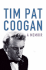 Tim Pat Coogan: a Memoir