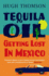 Tequila Oil: Getting Lost in Mexico