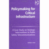 Policymaking for Critical Infrastructure: a Case Study on Strategic Interventions in Public Safety Telecommunications