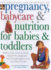 The Practical Encyclopedia of Pregnancy, Babycare and Nutrition