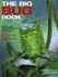 The Big Bug Book: Discover the Amazing World of Beetles, Bugs, Butterflies, Moths, Insects and Spiders
