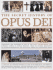 The Secret History of Opus Dei: Unravelling the Mysteries of One of the Most Powerful and Secretive Forces in World Religion