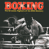 Boxing: the Greatest Fighters of the 20th Century: a Complete Guide to the Top Names in Boxing, Shown in Over 200 Dynamic Photographs