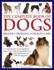 The Complete Book of Dogs Breeds, Training, Health Care a Comprehensive Encyclopedia of Dogs With a Fully Illustrated Guide to 230 Breeds and Over 1500 Photographs