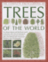 The Completed Encyclopedia of Trees of the World: the Ultimate Reference and Identification Guide to More Than 1300 of the Most Spectacular, ...Illustrations, Maps and Photographs