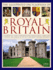 The Illustrated Encyclopedia of Royal Britain: a Magnificent Study of Britain's Royal Heritage With a Directory of Royalty and Over 120 of the Most Important Historic Buildings