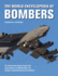 The World Encyclopedia of Bombers: an History From the Early Planes of World War 1 to the Sophisticated Jet Bombers of the Modern Age