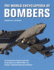 The World Encyclopedia of Bombers: an Illustrated History From the Early Planes of World War 1 to the Sophisticated Jet Bombers of the Modern Age