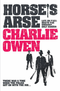 Horse's Arse Owen, Charlie