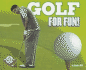 Golf for Fun! (Sports for Fun! )