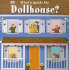 What's Inside the Dollhouse?