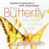 The Butterfly: the Miracle of Spiritual Rebirth