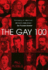 The Gay 100: a Ranking of the Most Influential Gay Men and Lesbians, Past and Present