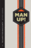 Man Up! : the Quest for Masculinity