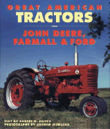 Great American Tractors: John Deere, Farmall and Ford