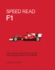 Speed Read F1: the Technology, Rules, History and Concepts Key to the Sport (Volume 1) (Speed Read, 1)