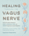 Healing Through the Vagus Nerve Format: Paperback