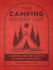 The Camping Bucket List: a Journal for the Greatest Outdoor Adventures