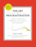 The Art of Procrastination: a Guide to Effective Dawdling, Lollygagging and Postponing