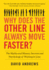 Why Does the Other Line Always Move Faster? : the Myths and Misery, Secrets and Psychology of Waiting in Line