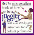 Most Excellent: Juggler (the Most Excellent Book of)