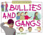 Bullies and Gangs (How Do I Feel About)