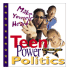 Teen Power Politics: Make Yourself Heard