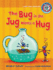 The Bug in the Jug Wants a Hug: a Short Vowel Sounds Book (Sounds Like Reading )