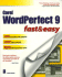 Wordperfect 9 Fast and Easy