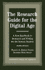 The Research Guide for the Digital Age: a New Handbook to Research and Writing for the Serious Student