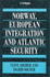 Norway, European Integration and Atlantic Security (International Peace Research Institute, Oslo (Prio))