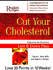 Cut Your Cholesterol: Featuring the Exclusive Live It Down Plan, Lose 30 Points in 12 Weeks