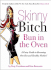 Skinny Bitch: Bun in the Oven-a Gutsy Guide to Becoming One Hot (and Healthy) Mother!