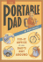 The Portable Dad: Fix-It Advice for When Dad's Not Around