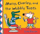 Maisy Charley and the Wobbly Tooth