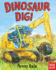 Dinosaur Dig! (Dinosaurs on the Go)