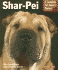 Shar-Pei: Everything About Purchase, Care, Nutrition, Behavior, and Training (Complete Pet Owner's Manual)